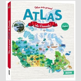 Mon grand atlas du canada