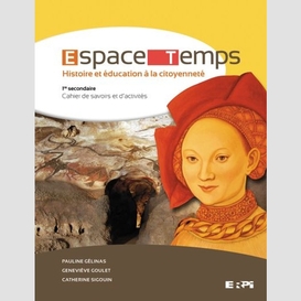 Espace temps 1 histoire/cahier