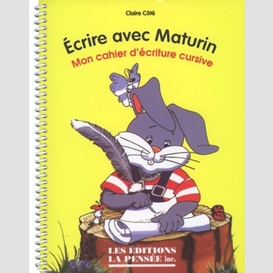 Ecrire avec maturin cursive