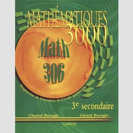 Mathematiques 3000:math 306 3e sec.