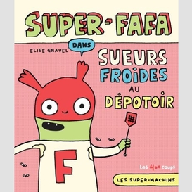 Super-fafa dans sueurs froides au depoto