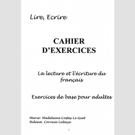 Cahier d'exercices - la lecture et l'ecriture du français