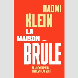 La maison brûle