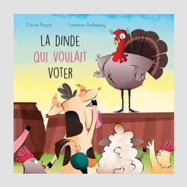 La dinde qui voulait voter