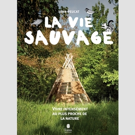 Vie sauvage (la)