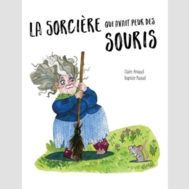 Sorciere qui avait peur des souris (la)