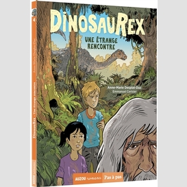 Dinosaurex t.04 une etrange rencontre