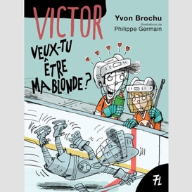 Veux-tu être ma blonde?