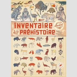 Inventaire illustre de la prehistoire