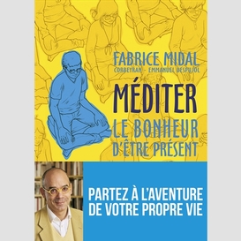 Mediter le bonheur d'etre present