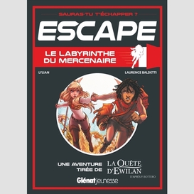 Escape le labyrinthe du mercenaire