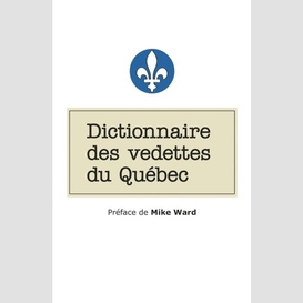 Dictionnaire des vedettes du québec