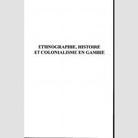 Ethnographie, histoire et colonialisme en gambie