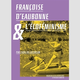 Françoise d'eaubonne et l'écoféminisme