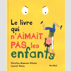 Livre qui n'aimait pas les enfants (le)