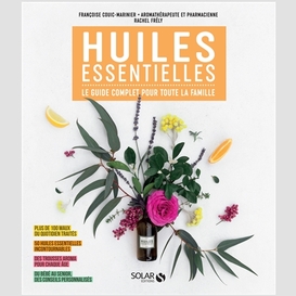 Huiles essentielles guide complet famill
