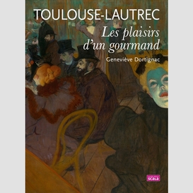 Toulouse-lautrec plaisirs d'un gourmand