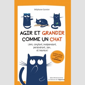 Agir et grandir comme un chat