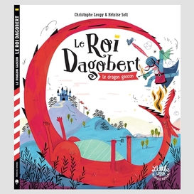 Roi dagobert (le) dragon gascon