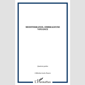 Méditérranée ombrageuse voyance