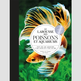 Larousse des poissons et aquariums (le)