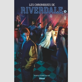 Chroniques de riverdale (les) t.02