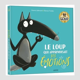 Loup qui apprivoisait ses emotions (le)