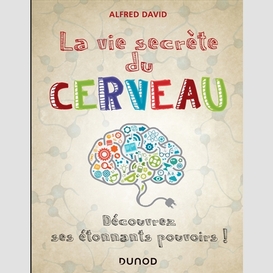 Vie secrete du cerveau (la)