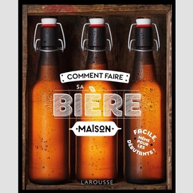 Comment faire sa biere maison