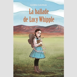 Ballade de lucy whipple (la)