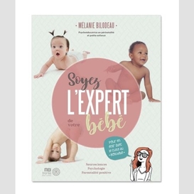 Soyez l'expert de votre bébé