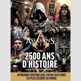 Assassin's creed - 2500 ans d'histoire