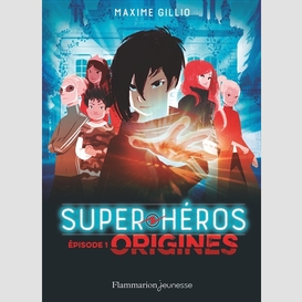 Super heros t.01 origine