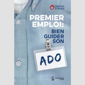 Premier emploi: bien guider son ado