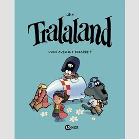 Tralaland t02 -vous avez dit bizarre