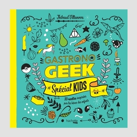 Gastronogeek special kids