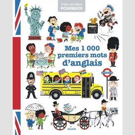 Mes 1000?premiers mots d'anglais