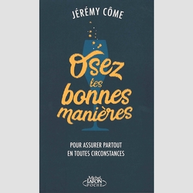 Osez les bonnes manieres