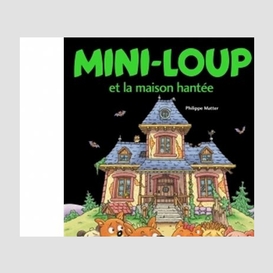 Mini-loup et la maison hantee