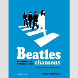Beatles -histoires derriere leurs chanso