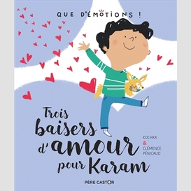 Trois baisers d'amour pour karam