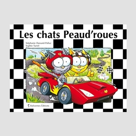 Chats peaud'roues (les)