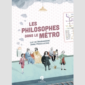 Philosophes dans le metro (les)
