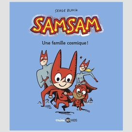 Samsam -une famille cosmique