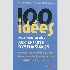 100 idees pr venir en aide enfants dysph