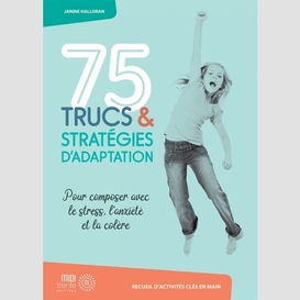 75 trucs et strategies d'adaptation