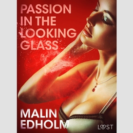 Passion in the looking glass - erotic short story
