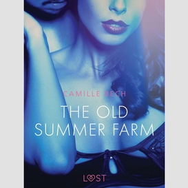 The old summer farm - erotic short story