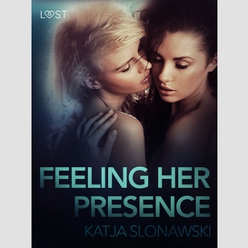 Feeling her presence - erotic short story