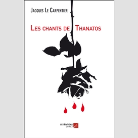 Les chants de thanatos